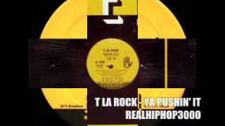 T. La Rock Ya Pushin' It (Hiphop / Hip Hop / Rap)