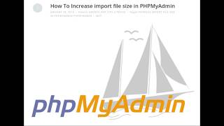 How To Increase import file size in PHPMyAdmin