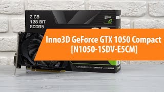 Распаковка Inno3D GeForce GTX 1050 Compact  / Unboxing Inno3D GeForce GTX 1050 Compact