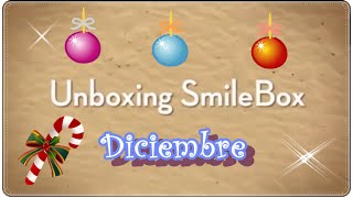 Unboxing Smilebox Diciembre *Navideño*