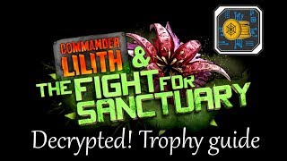 Borderlands 2 - Decrypted!  Trophy guide - Commander Lilith and the Fight for Sanctuary