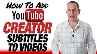 Add YouTube Creator Subtitles & Closed Captions To Videos