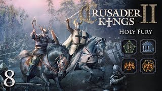 Crusader Kings 2: Holy Fury — Part 8 - A Blessed Has Passed