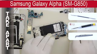 How to disassemble ? Samsung Galaxy Alpha (SM-G850) Take apart Tutorial