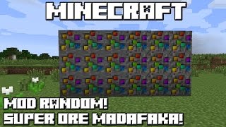 Minecraft MOD RANDOM! SUPER ORE MADAFAKA!