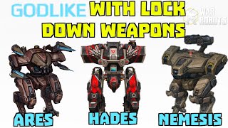 Ares,Hades & Nemesis + Lock Down Weapons = Godlike | War Robots Compilation