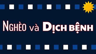 ? Nghèo và Dịch bệnh