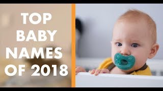 Top 10 Baby Names of 2018 for Boys and Girls | New York Post