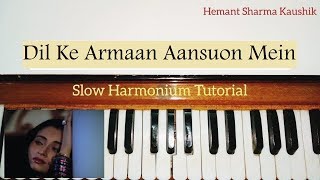 Dil Ke Armaan Aansuon Mein Beh Gaye Harmonium Tutorial (Notes Sargam)