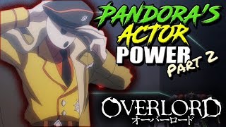 How Strong Is Pandora's Actor? | OVERLORD P.A's Powers, Abilities, & Transformations Explained