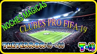 #FIFA19 DIRECTO/CLUBES PRO|CON SUSCRIPTORES|