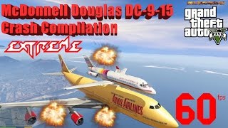 GTA V: McDonnell Douglas DC-9-15 Plane Extreme Crash Compilation