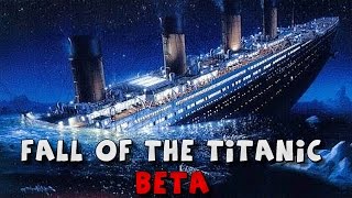 Fall Of The Titanic Beta Gameplay! SINKING MODE