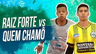 Raiz Forte/Montasa x Quem Chamô - Copa Zona Livre 2018