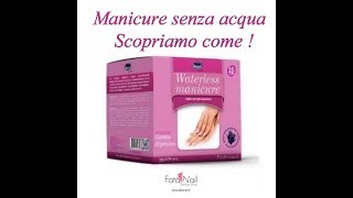 MANICURE SENZA ACQUA " SCOPRIAMO COME "
