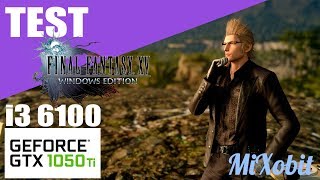 Final Fantasy XV Windows Edition Benchmark i3 6100 | GTX 1050 ti