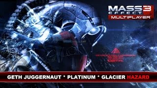 ME3: GETH JUGGERNAUT - Platinum Build Guide - Gameplay - Glacier Hazard/Reapers