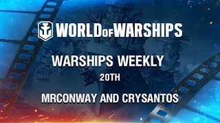 Live Stream: Warships Weekly with MrConway and Crysantos