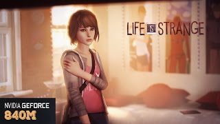 Life Is Strange Laptop gameplay Nvidia | 840m | 940m |