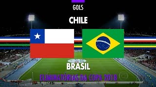 Gols - Chile 2 x 0 Brasil - Eliminatórias da Copa 2018 - 08/10/2015