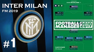 FOOTBALL MANAGER 2019 - Carrière Inter Milan - #1