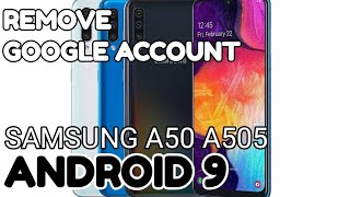 (A50 A505 android 9) REMOVE GOOGLE ACCOUNT SAMSUNG A50 A505 ANDROID 9 WITHOUT A COMPUTER