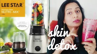 Lee Star Nutri - Mix Product Review | LE - 809 | Skin Detox Smoothie Recipe | Detox in 3 day