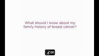What Should I Know About My Family History of Breast Cancer?