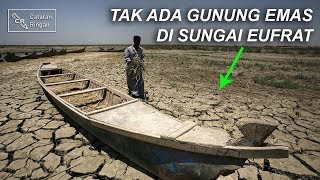 Sungai Eufrat Mengering, Tapi Tanpa Gunung Emas