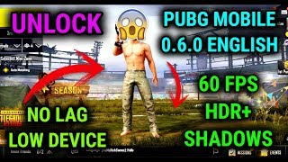 Unlock 60 FPS, HDR+ on PUBG Mobile v0.6.0 English