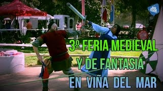 TERCERA FERIA MEDIEVAL Y DE FANTASIA EN VIÑA DEL MAR