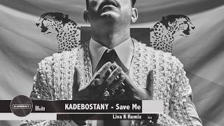 Kadebostany - Save Me (Liva K Remix)