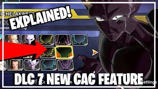 DLC Pack 7 NEW CAC FEATURE EXPLAINED I Dragon Ball Xenoverse 2 DLC 7 NEW CAC FEATURE DEBUNKED