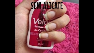 Como tirar as cutículas sem alicate!