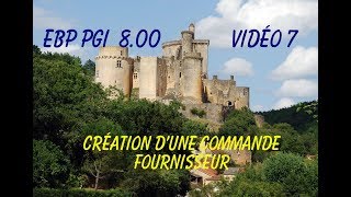 EBP V8 Vidéo 7 : Créer une commande fournisseur
