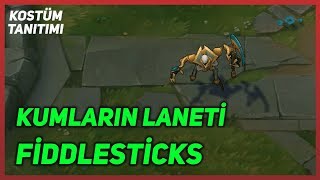 Kumların Laneti Fiddlesticks (Kostüm Tanıtımı) League of Legends