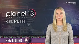 Planet 13 Holdings Inc. (CSE:PLTH) New Listing