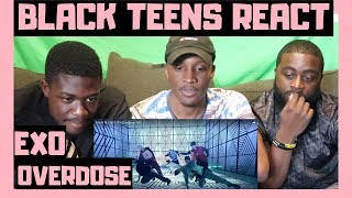 BLACK GUYS REACT TO: EXO-K 엑소케이 '중독(Overdose)' MV