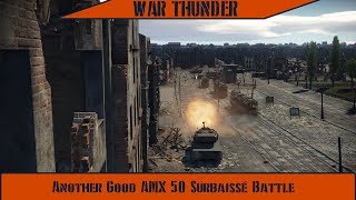 War Thunder - Another Good Battle In The AMX 50 Surbaissé