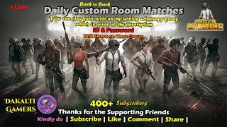 Tamil PUBG Mobile Room Match Live Streaming on Dakalti Gamers Youtube Channel