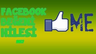 Facebook Beğeni Hilesi 2017
