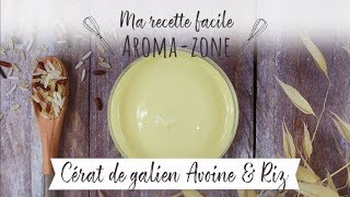 Recette DIY : Cerat de Galien Avoine&Riz