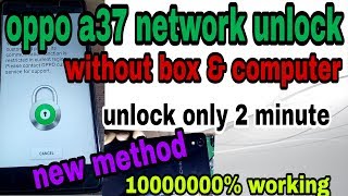 oppo a37 network unlock || how to country unlock oppo mobile || network unlock without box