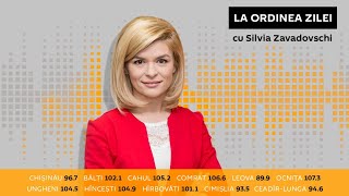 ”La Ordinea Zilei”, cu Silvia Zavadovschi