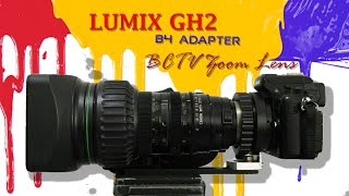 B4 Adapter | LUMIX GH2 + B4 ADAPTER with BCTV ZOOM LENS