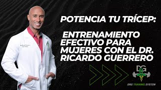 Entrenamiento De Triceps Para Mujeres Con El Dr. Ricardo Guerrero