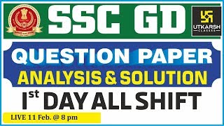 SSC GD EXAM | 11 Feb. 2019 | 1st Day All Shift | Questions Paper Analysis & Solutions