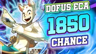 MON NOUVEAU ECA 1850 CHANCE SUR DOFUS