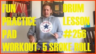 FUN PRACTICE PAD WORKOUT - 5 STROKE ROLLS - DRUM LESSON #255