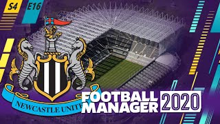 FOOTBALL MANAGER 2020: Newcastle | Season 4 Episode 16